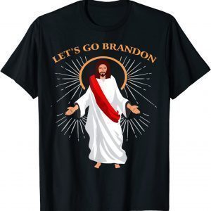 Jesus Lets Go Brandon, Christians Anti Biden Classic Shirt