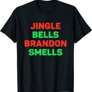 Jingle Bells Brandon Smells Christmas Biden Classic Shirt