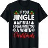 Jingle My Bells Inappropriate Christmas Gag Limited Shirt