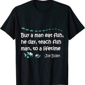 Joe Biden Buy A Man Eat Fish Sarcastic Anti Biden Classic Shirt