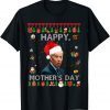 Joe Biden Happy Mother's day Ugly Classic Shirt
