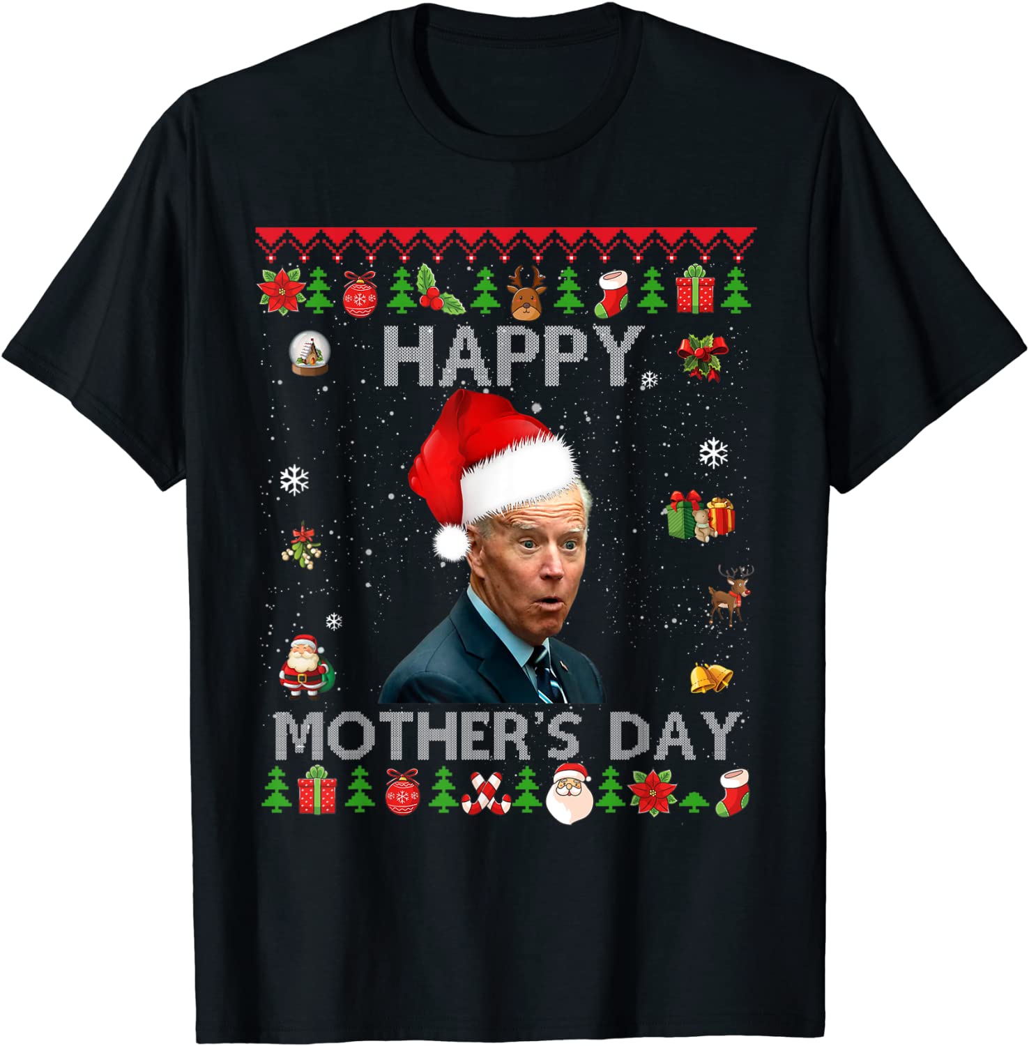 Joe Biden Happy Mother's day Ugly Classic Shirt