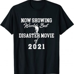 Joe Biden Now Showing World Best Disaster Movie Classic T-Shirt