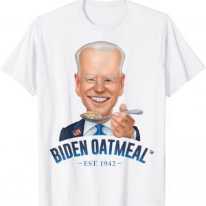 Joe Biden Oatmeal No Brandon Just Laughs T-Shirt