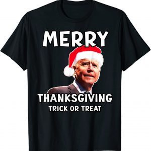 Joe Biden Santa Hat Merry Thanksgiving Trick Or Treat Gift Shirt