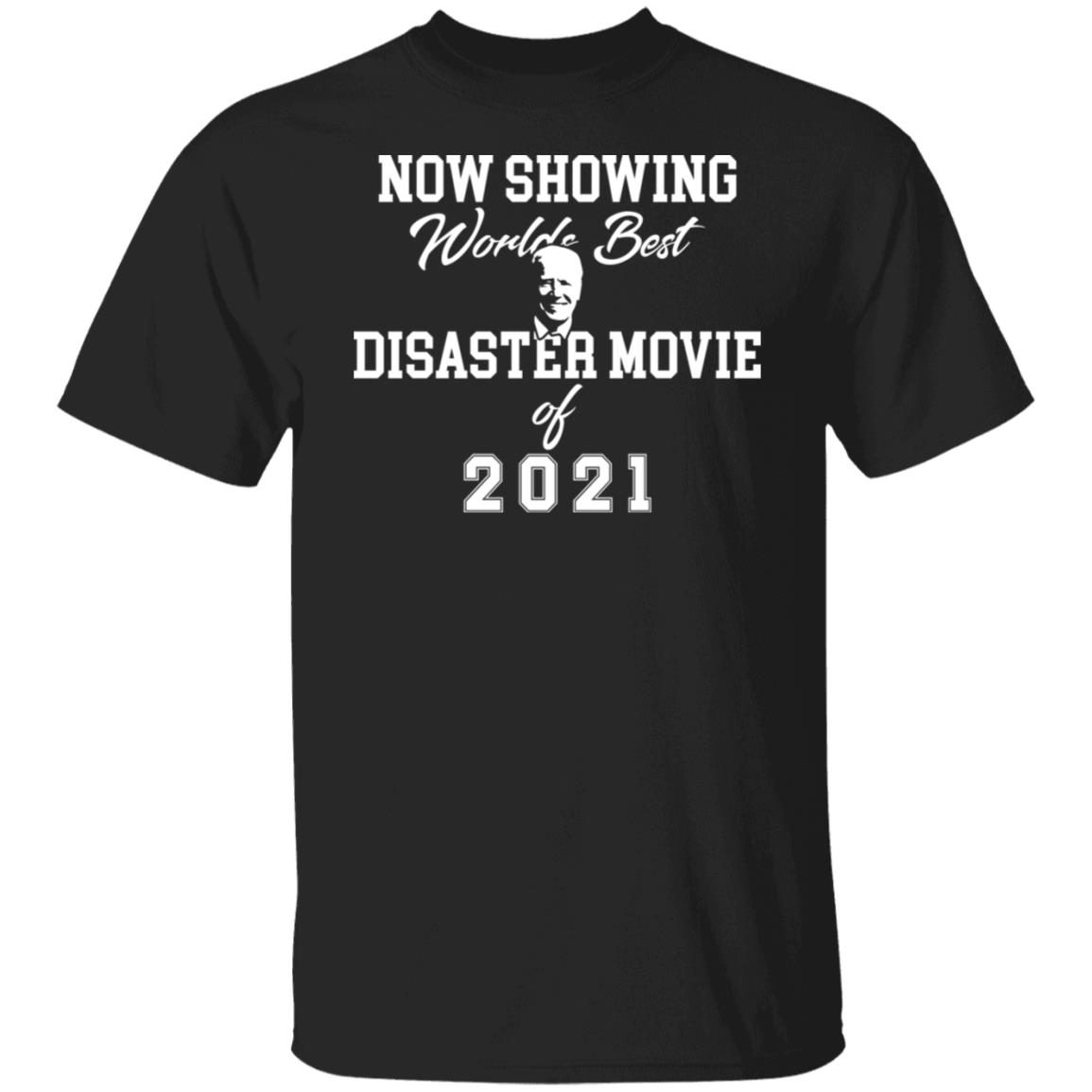 Joe Biden now showing world best disaster movie 2021 Classic shirt