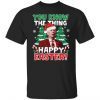 Joe Biden you know the thing happy easter Christmas Classic Shirt