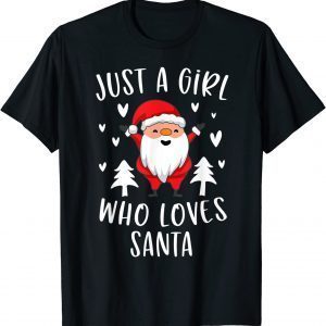 Just A Girl Who Loves Santa Cute Christmas Xmas Tree Limited Shirt