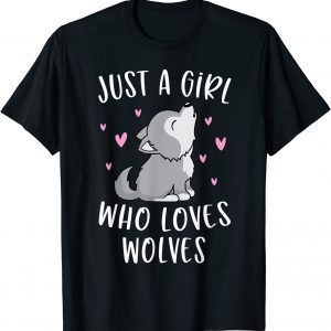 Just A Girl Who Loves Wolves Tee Shirt