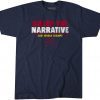 Killed the Narrative 2021 Shirt