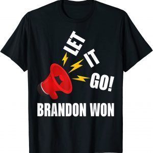 Let It Go Brandon Won 2021 Shirt