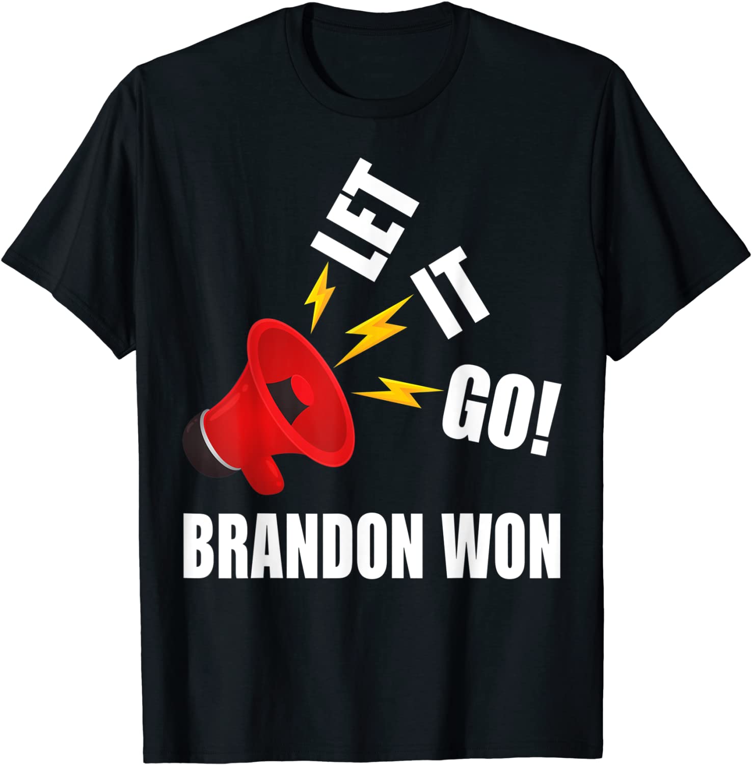 Let It Go Brandon Won 2021 Shirt