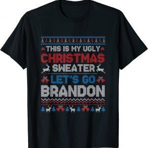 Let's Go 2024 Go Brandon This Is My Ugly Christmas Classic Shirt