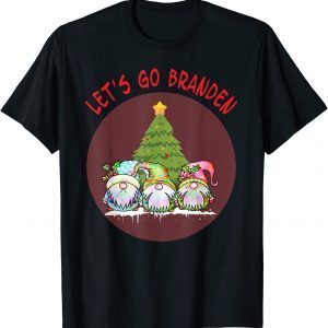 Let's Go Branden Three Gnome Conservative Anti Liberal Xmas Tee Shirt