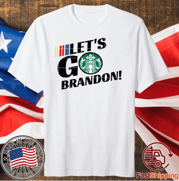 Starbucks Let's Go Brandon 2021 Shirt