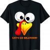 Let's Go Brandon Thanksgiving T-Shirt