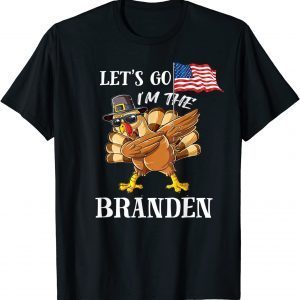 Let's go Branden Turkey Matching Family Group Thanksgiving T-Shirt