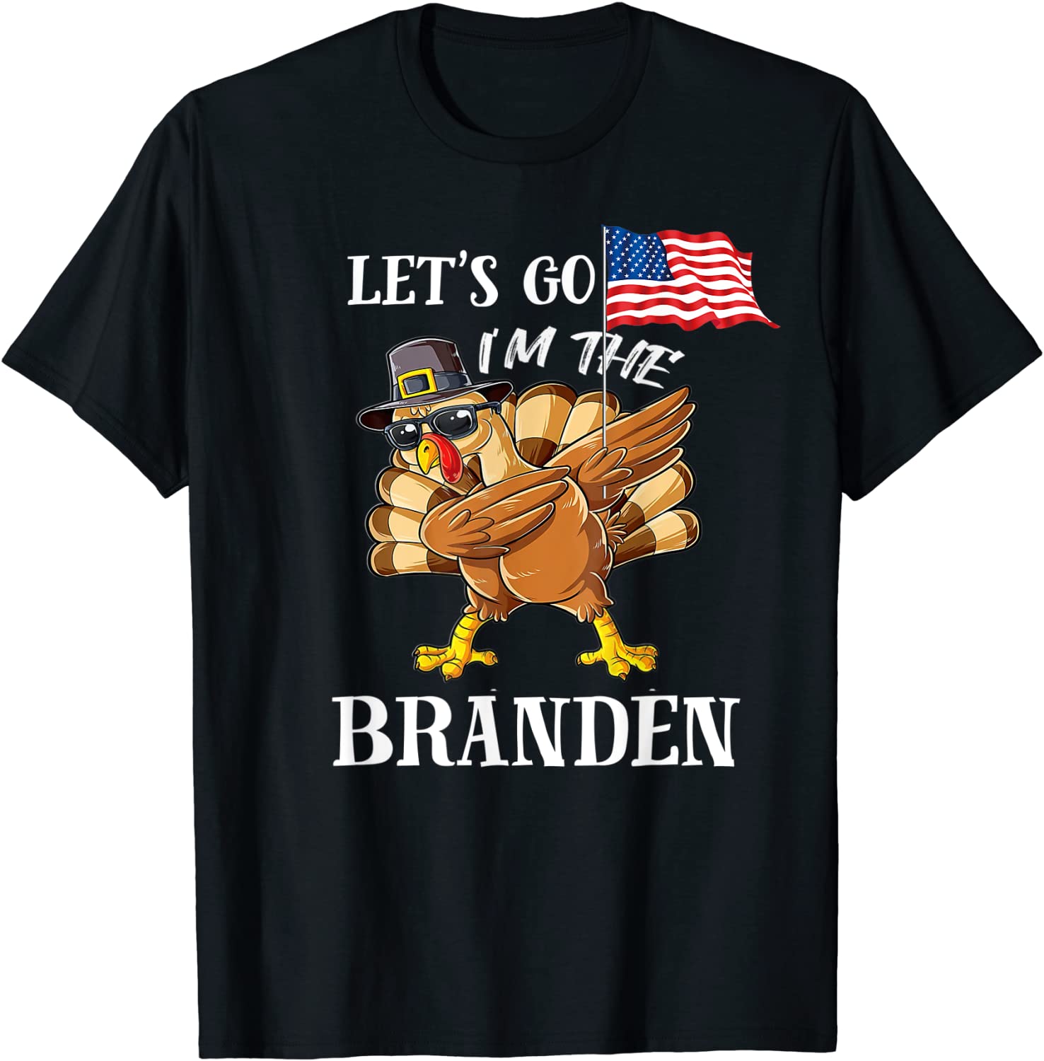Let's go Branden Turkey Matching Family Group Thanksgiving T-Shirt