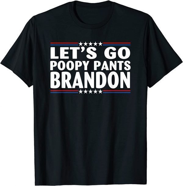 Let's go Poopy Pants Brandon LGBFJB Anti Biden 2021 T-Shirt