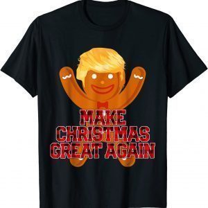 Make Christmas Great Again Trump Cookie Ugly Christmas Classic Shirt