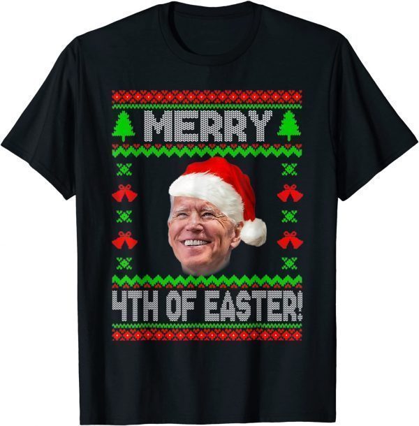 Merry 4th Of Easter Funny Joe Biden Christmas Ugly 2022 Shirt