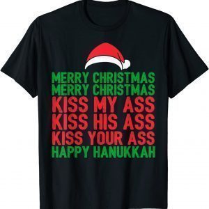 Merry Christmas Kiss My Ass Happy Hanukkah T-Shirt