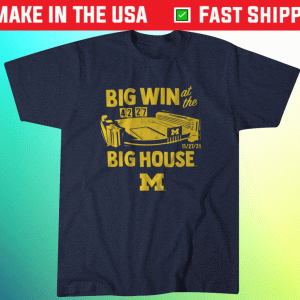 Michigan Big Win at the Big House T-Shirt