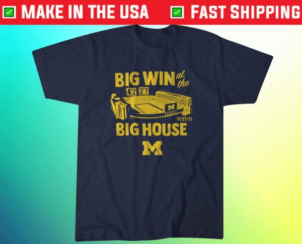 Michigan Big Win at the Big House T-Shirt