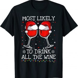 Most Likely To Christmas Wine Shirts Family Matching Pajamas Classic Shirt