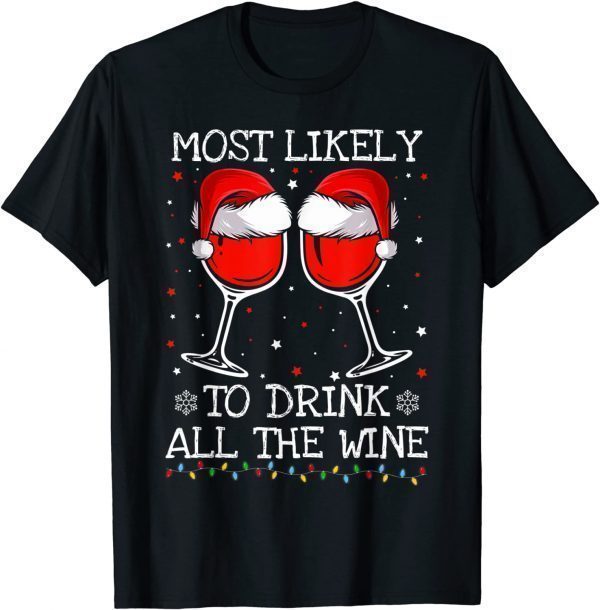 Most Likely To Christmas Wine Shirts Family Matching Pajamas Classic Shirt