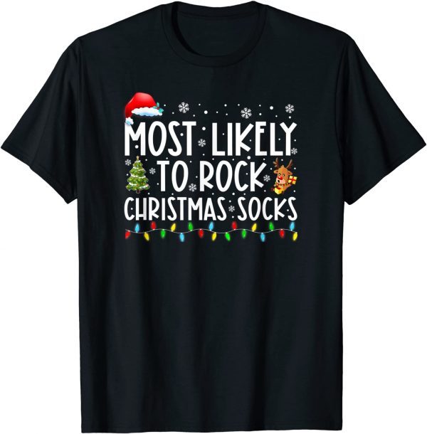 Most Likely To Rock Christmas Socks Matching Family Xmas T-Shirt