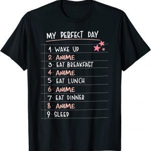 My Perfect Day Anime Kawaii Anime Lover Unisex Shirt