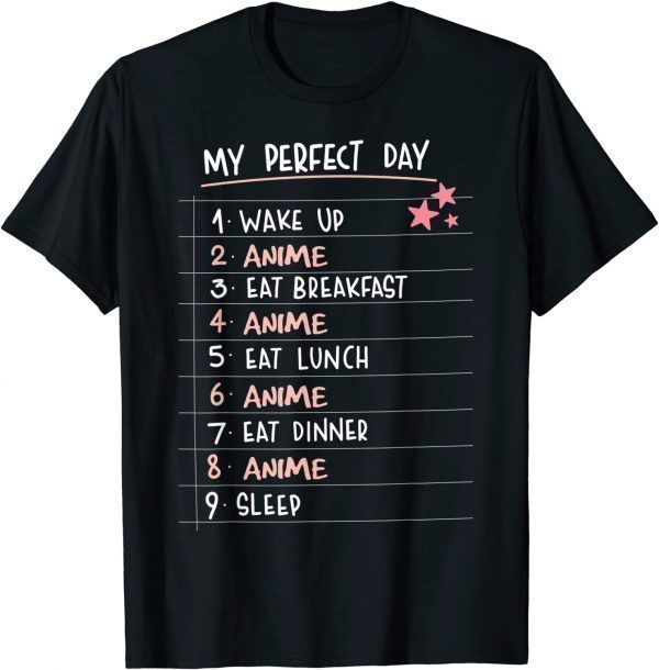 My Perfect Day Anime Kawaii Anime Lover Unisex Shirt