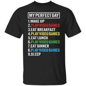 My perfectday wake up and play video games 2022 shirt