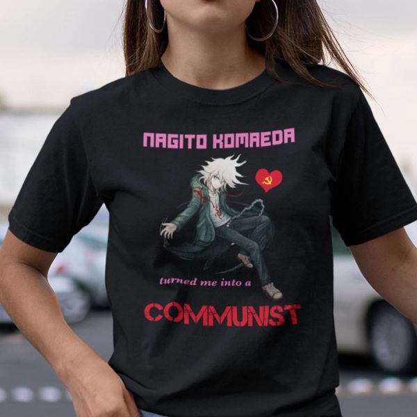 Nagito Komaeda Turned Me Into A Communist Shirt