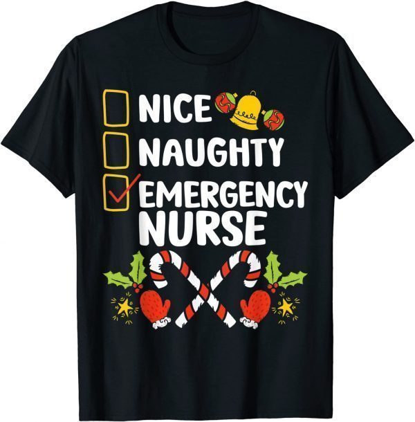 Nice Naughty Emergency Nurse Christmas Santa Checklist Limited Shirt