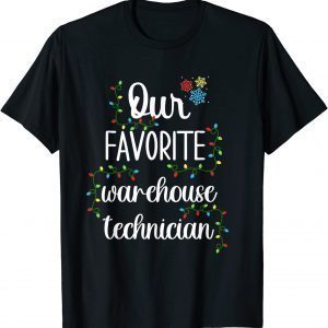 Our Favorite Warehouse Technician Medical Professionals Gift Shirt