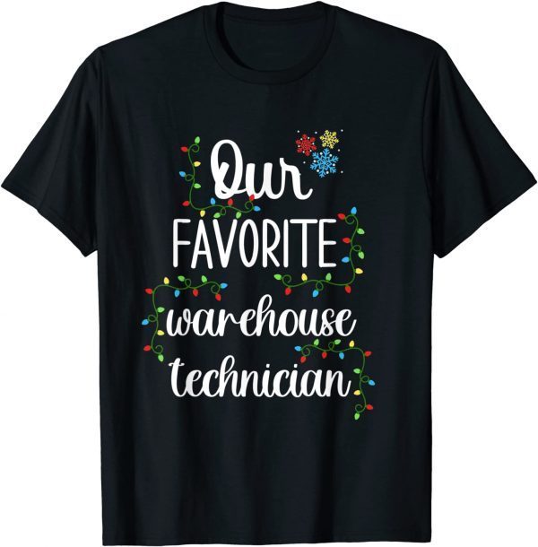 Our Favorite Warehouse Technician Medical Professionals Gift Shirt