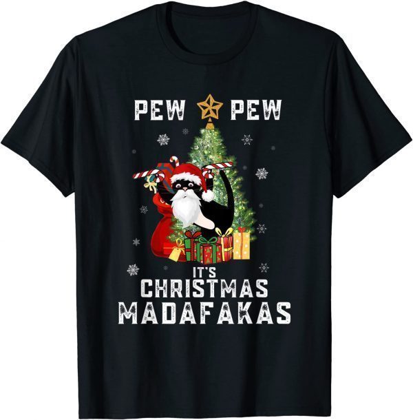 Pew Pew It's Christmas Madakakas Cat T-Shirt