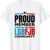 Proud Member Of The LgbFjb Community, Anti Joe Biden, Lgbfjb Unisex Shirt