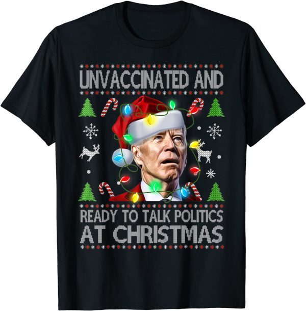 Ready To Talk Politics At Christmas Xmas Joe Biden T-Shirt