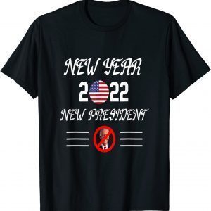 Republicans Anti Joe Biden New Year 2022 New President Gift Shirt