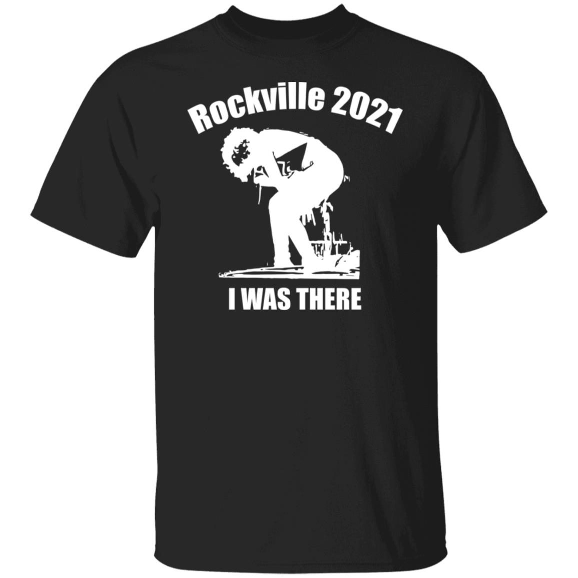 Rockville 2021 i was there shirt