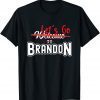 Ron DeSantis 2022 Welcome To Brandon Florida T-Shirt