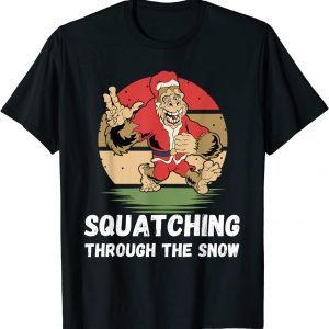 Squatching Through The Snow Bigfoot Christmas Santa Classic Shirt