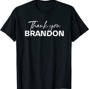 Thank You Brandon Branden Brandon Won Classic Shirt