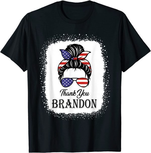 Thank You Brandon Messy Bun American Flag 2021 Shirt