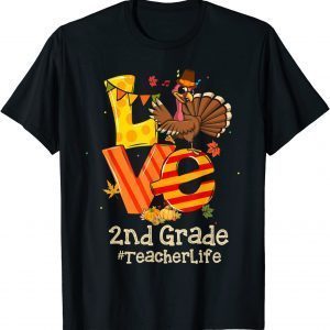 Thanksgiving Love 2nd Teacher Turkey Appreciation 2021 Shirt