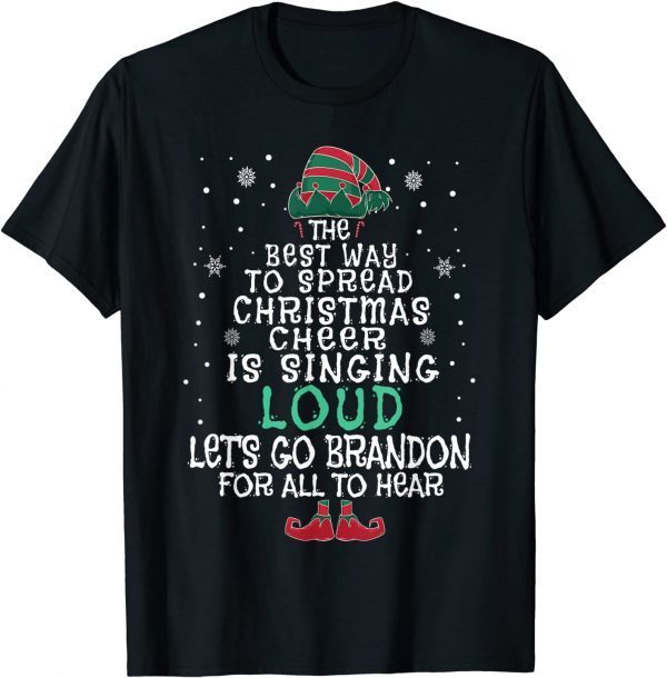The Best Way To Spread Christmas Cheer Sing Let's Go Brandon Gift Shirt