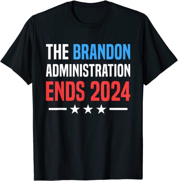 The Brandon Administration Ends 2024 Limited Shirt